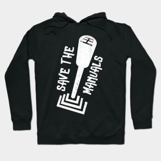 Save The Manual Transmissions Hoodie